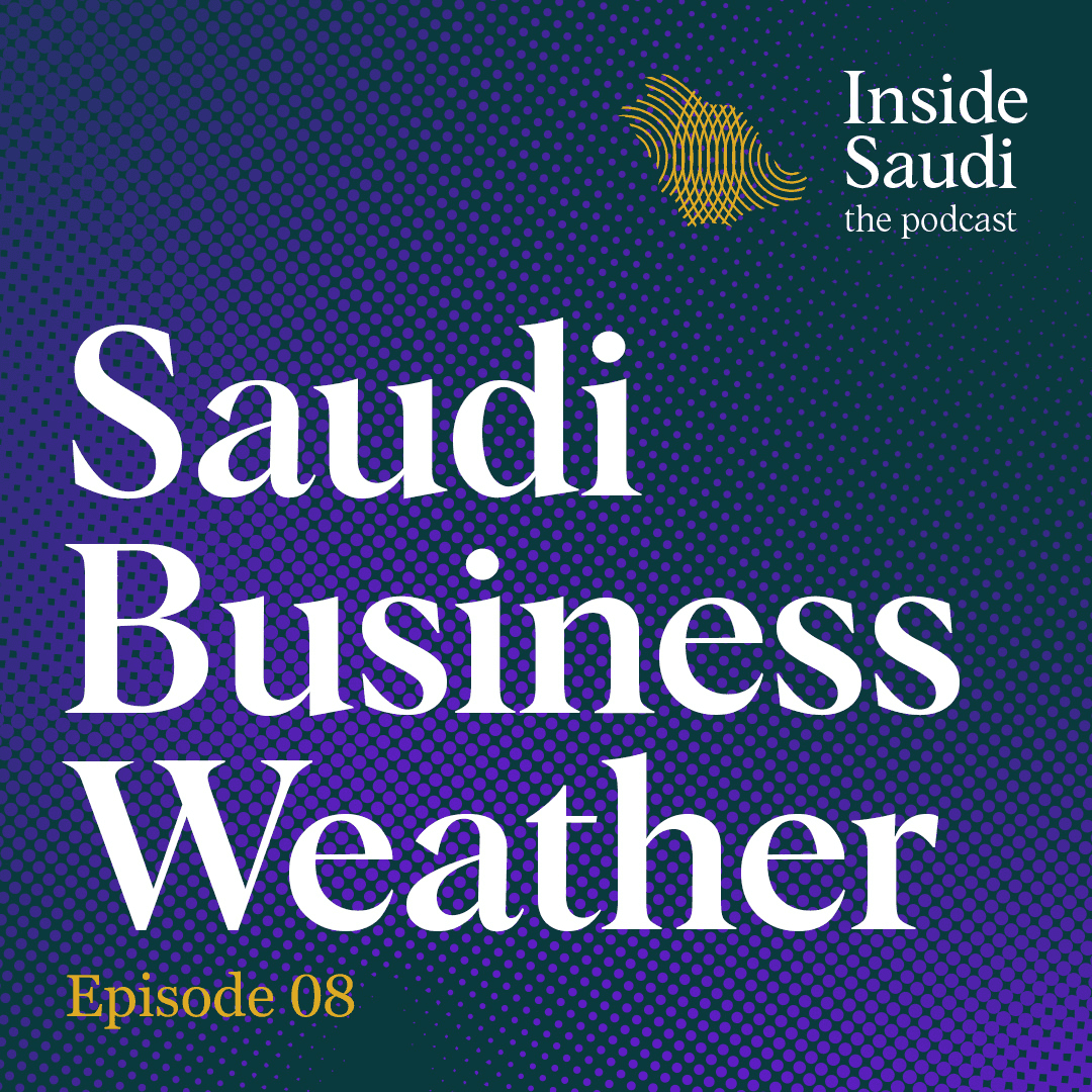 Saudi Business Weather - Episode 08